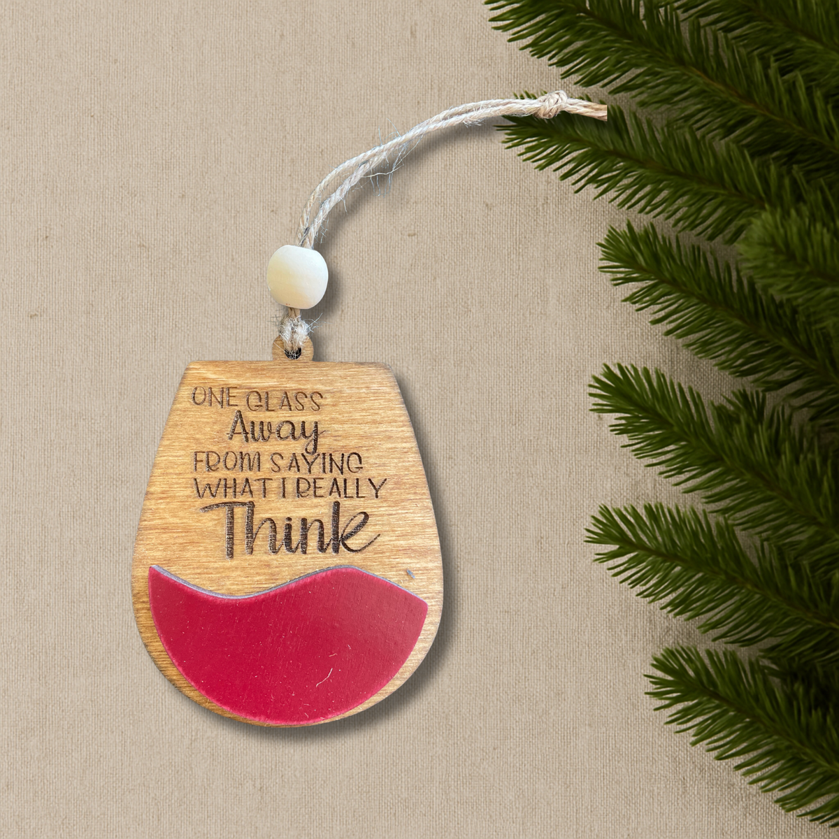 One Glass Away From Saying What I Really Think Ornament from That's Sew Southard